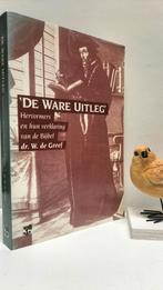 Greef, Dr. W. de; De ware uitleg (hervormers en hun, Ophalen of Verzenden, Gelezen, Christendom | Protestants