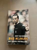 Boek over Bas Nijhuis: Niet zeiken, voetballen!, Boeken, Ophalen of Verzenden, Gelezen, Balsport
