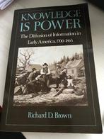 Richard D. Brown - Knowledge is Power, Ophalen of Verzenden, 17e en 18e eeuw, Zo goed als nieuw, Noord-Amerika
