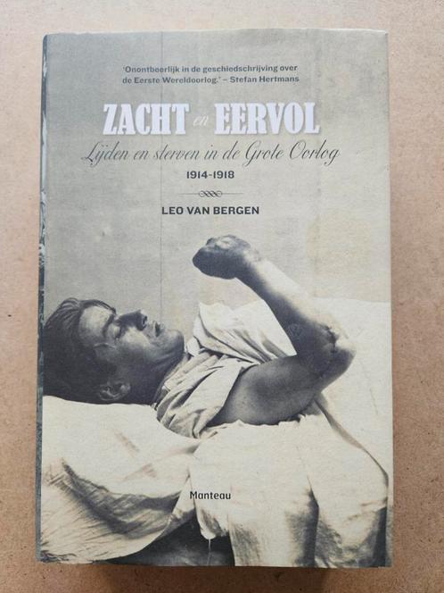 Leo van Bergen - Zacht en eervol, Boeken, Geschiedenis | Wereld, Zo goed als nieuw, Europa, Ophalen of Verzenden