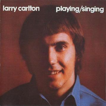 Larry Carlton – Playing Singing (1995)  