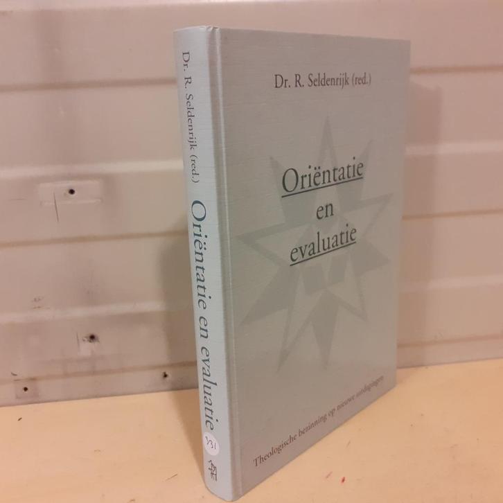 Nr. 331 Dr. R. Seldenrijk (red.): Oriëntatie en evaluatie, Boeken, Godsdienst en Theologie, Gelezen, Christendom | Protestants