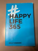 #Happy Life 365 door Kelly Weekers, Ophalen of Verzenden, Zo goed als nieuw