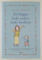 Addison, Elaine - Zo krijgen leuke ouders leuke kinderen, Boeken, Zwangerschap en Opvoeding, Gelezen, Verzenden