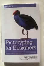 Prototyping for designers - Kathryn McElroy - O’Reilly serie, Boeken, Informatica en Computer, Ophalen of Verzenden, Zo goed als nieuw