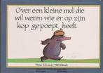 Werner Holzwarth # Over een kleine mol die wil weten wie er, Boeken, 5 of 6 jaar, Fictie algemeen, Jongen of Meisje, Ophalen of Verzenden