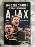 Willem Vissers - Jongensdromen. Het Gouden Seizoen van Ajax, Ophalen of Verzenden, Zo goed als nieuw, Willem Vissers, Balsport