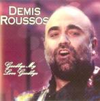 Demis Roussos- Goodbye My love Goodbye, Cd's en Dvd's, Cd's | Pop, Ophalen of Verzenden, 1960 tot 1980, Zo goed als nieuw