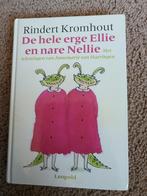 De hele erge Ellie en nare Nellie - Rindert Kromhout, Boeken, Ophalen of Verzenden, Zo goed als nieuw, Rindert Kromhout, Fictie algemeen