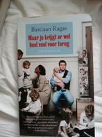 Bastiaan Ragas - Maar je krijgt er wel heel veel voor terug, Ophalen of Verzenden, Zo goed als nieuw, Bastiaan Ragas