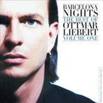 CD: Ottmar Liebert - Barcelona Nights / The best of volume 1, Ophalen of Verzenden, Zo goed als nieuw