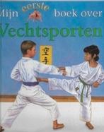 Mijn eerste boek over vechtsporten, Boeken, Ophalen of Verzenden, Zo goed als nieuw, Fictie algemeen