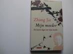 Zhang Jie Mijn Moeder  De Laatse dagen met mijn moeder, Ophalen of Verzenden, Zo goed als nieuw