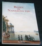 Reizen in Napoleons tijd. Kees Boschma. ISBN 9068251074., Ophalen of Verzenden, Zo goed als nieuw, Europa