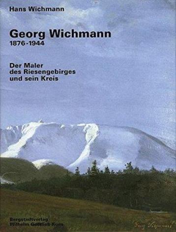 Georg Wichmann 1876 - 1944 Der Maler des Riesengebirges und  beschikbaar voor biedingen