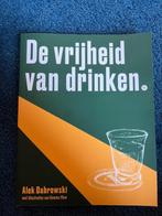 De vrijheid van drinken - Alek Dabrowski, Ophalen of Verzenden, Nieuw
