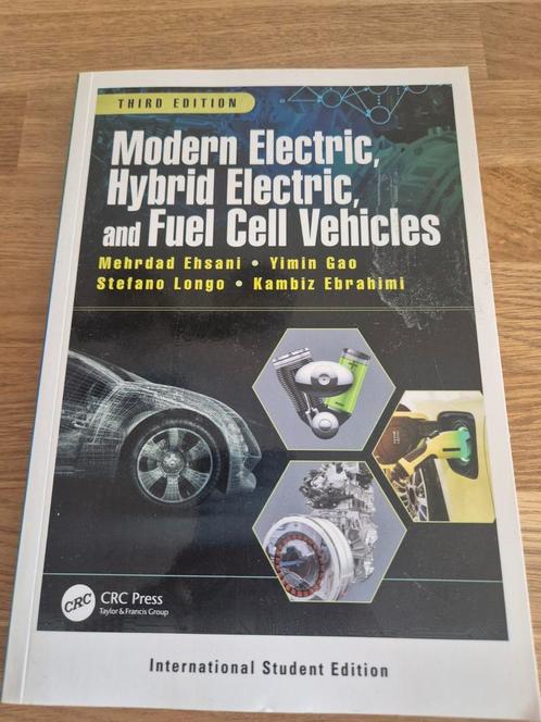 Modern Electric, Hybrid Electric and Fuel Cell Vehicles – 3e, Boeken, Studieboeken en Cursussen, Nieuw, HBO, Beta, Ophalen of Verzenden