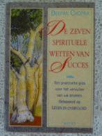 Deepak Chopra de zeven spirituele wetten van succes, Boeken, Ophalen of Verzenden, Zo goed als nieuw