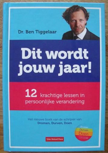 Dit wordt jouw jaar! - Ben Tiggelaar - hc beschikbaar voor biedingen