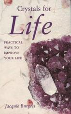 Jacquie Burgess Crystals for Life Practical Ways to Improve, Ophalen of Verzenden
