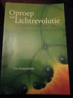 Oproep tot Lichtrevolutie - Ute Kretzschmar, Boeken, Gelezen, Niet van toepassing, Ophalen of Verzenden, Ute Kretzschmar
