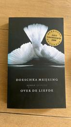 Doeschka Meijsing - Over de liefde, Boeken, Ophalen of Verzenden, Zo goed als nieuw, Nederland, Doeschka Meijsing
