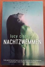 Lucy Clarke - nachtzwemmen, Ophalen of Verzenden, Zo goed als nieuw