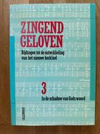 Zingend Geloven 3 - Kerkliederen, Ophalen of Verzenden, Gelezen, Christendom | Protestants