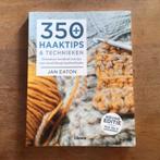 Jan Eaton - 350 haaktips en technieken, Breien en Haken, Jean Eaton, Ophalen of Verzenden, Zo goed als nieuw