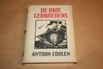 De drie gebroeders. Anton Coolen. 1e druk 1936., Boeken, Gelezen, Ophalen of Verzenden