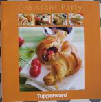Kookboekje Tupperware - Croissant party., Ophalen of Verzenden, Tupperware, Gezond koken, Europa