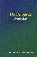 Abraham Hellenbroek: De beloofde Messias., Abraham Hellenbroek, Christendom | Protestants, Ophalen of Verzenden, Zo goed als nieuw
