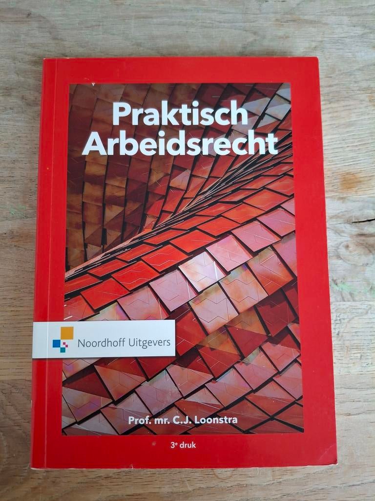 Praktisch Arbeidsrecht - Loonstra, Boeken, Studieboeken en Cursussen, Gelezen, C.J. Loonstra, Alpha, HBO