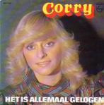 Corry – Het Is Allemaal Gelogen (1982), Ophalen of Verzenden, Gebruikt, Overige formaten, Levenslied of Smartlap