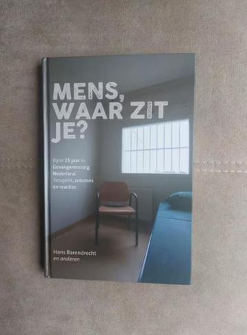 Mens, waar zit je? (gevangenzorg) door H. Barendrecht beschikbaar voor biedingen