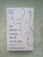 Sofie Rozendaal - De ideale vrouw die ik nooit was, Ophalen of Verzenden, Zo goed als nieuw, Sofie Rozendaal