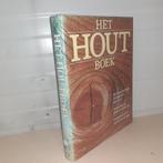 Nr. 927 Het HOUT boek, De fascinerende wereld van het hout;, Ophalen of Verzenden, Gelezen, Houtbewerking, Diverse auteurs