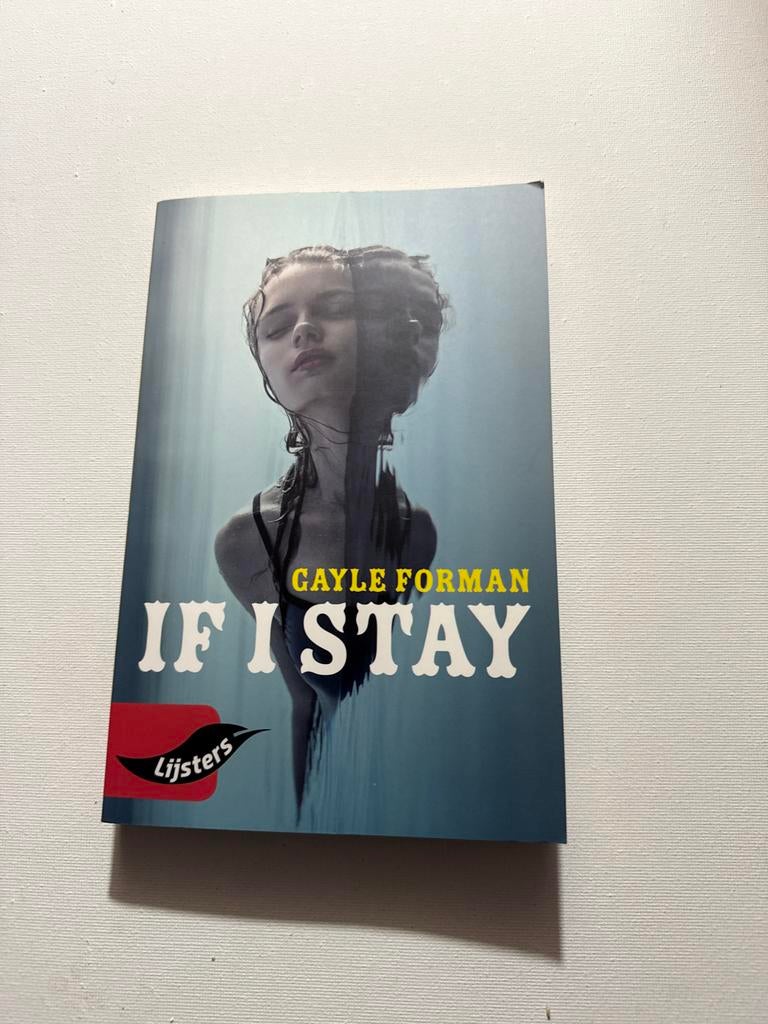 If I Stay - Gayle Forman - Young Blackbirds, Boeken, Ophalen of Verzenden, Zo goed als nieuw, Nederland