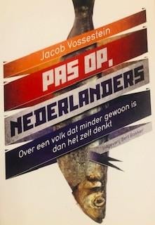 Gesigneerd, Jacob Vossestein, Pas op, Nederlanders € 8,95, Maatschappij en Samenleving, Zo goed als nieuw, Nederland, Jacob Vossestein