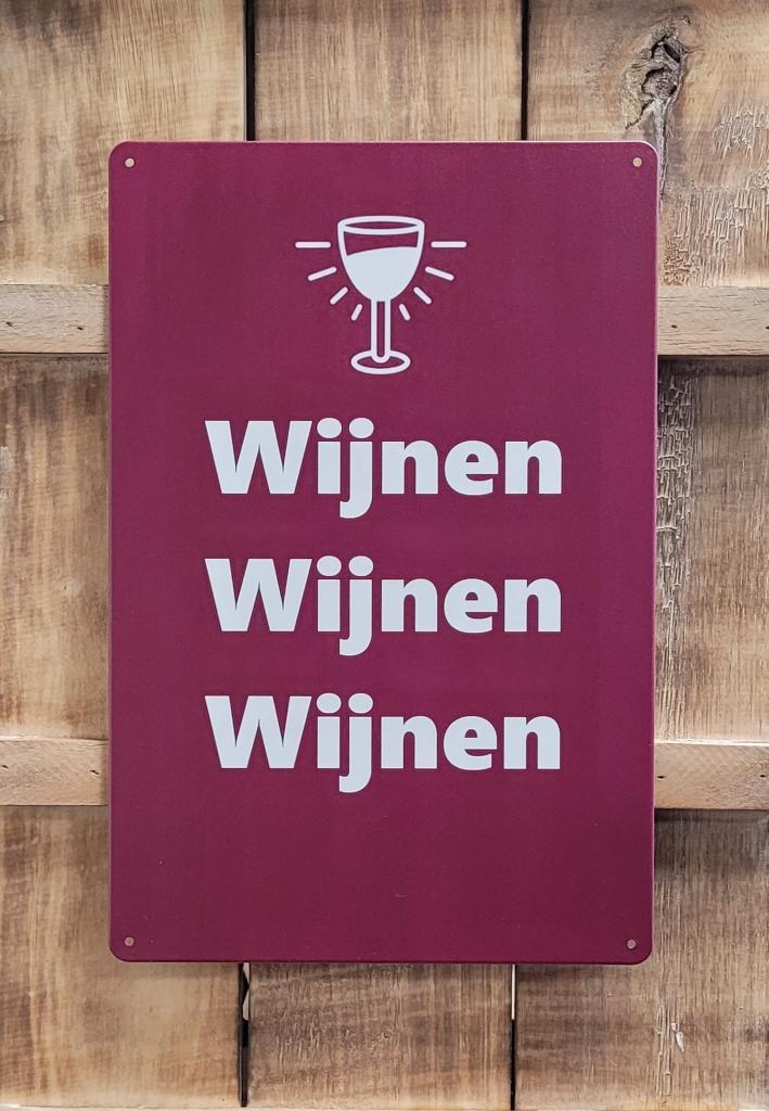 Wijnen Wijnen Wijnen reclamebord van metaal wandbord deco, Info@deconoord.nl, Deco Noord, Nieuw, Ophalen of Verzenden