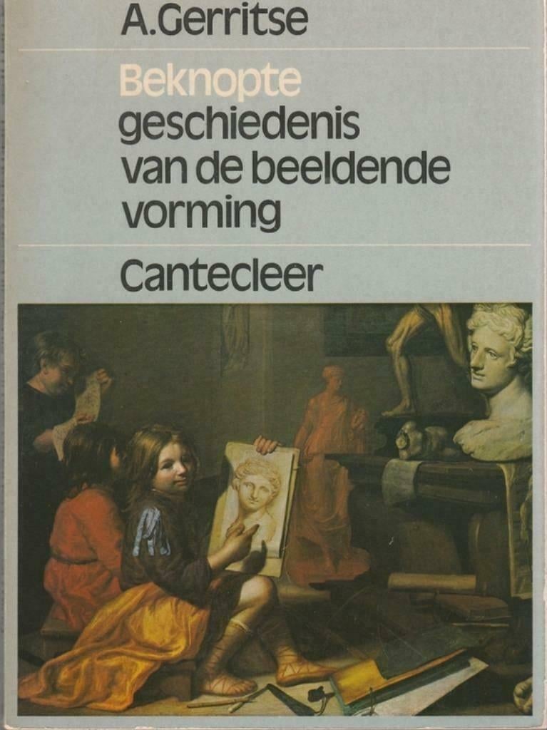 Beknopte geschiedenis van de beeldende vorming-A.Gerritse"", Boeken, Ophalen of Verzenden, Zo goed als nieuw, A.Gerritse