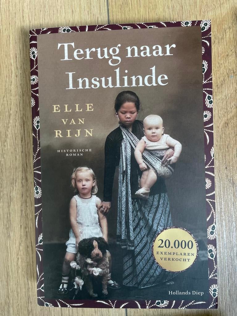Terug naar Insulinde - Historische roman van Elle van Rijn, Ophalen of Verzenden, Gelezen, Nederland