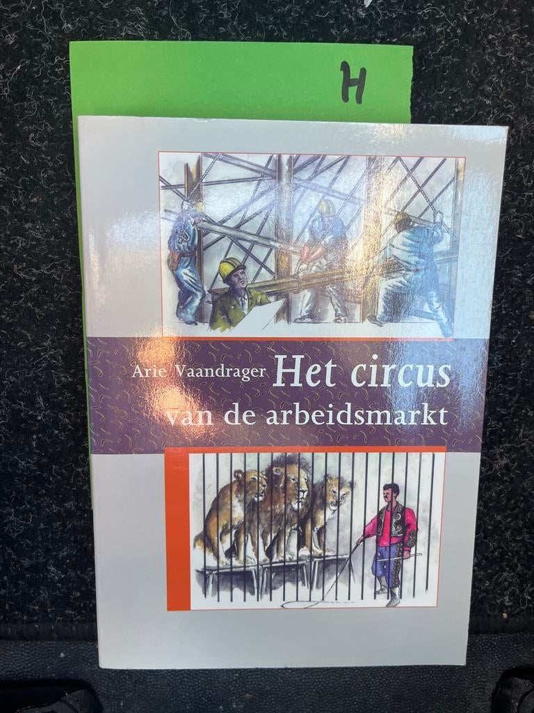 Het circus van de arbeidsmarkt - Arie Vaandrager, Boeken, Ophalen of Verzenden, Zo goed als nieuw, Economie en Marketing