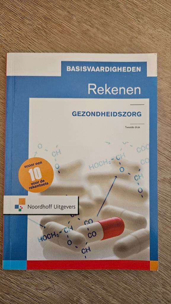 Basisvaardigheden Rekenen Gezondheidszorg - Tweede Druk, Boeken, Studieboeken en Cursussen, Ophalen of Verzenden, Zo goed als nieuw