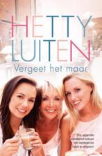 Hetty Luiten Vergeet het maar.  (x), Ophalen of Verzenden, Gelezen, Nederland