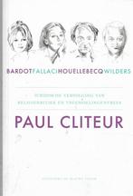 Paul Cliteur Bardot, Fallaci, Houellebecq en Wilders, Boeken, Politiek en Maatschappij, Nederland, Maatschappij en Samenleving