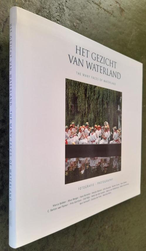 Het gezicht van Waterland/The many faces of Waterland, Boeken, Kunst en Cultuur | Fotografie en Design, Zo goed als nieuw, Overige onderwerpen