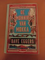 De monnik van mokka, Ophalen of Verzenden, Gelezen, Dave Eggers