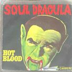 Hot Blood, Soul Dracula, Gebruikt, 7 inch, Single, Ophalen of Verzenden