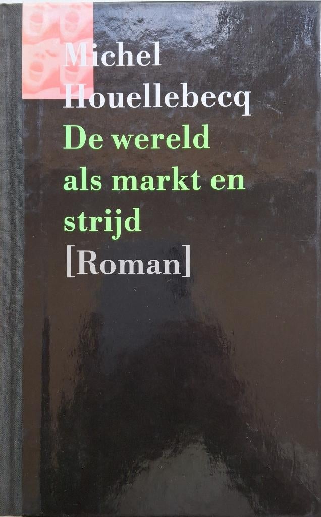 Michel Houellebecq - De wereld als markt en strijd, Ophalen of Verzenden, Zo goed als nieuw, Europa overig